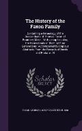 The History of the Faxon Family: Containing a Genealogy of the Descendants of Thomas Faxon of Braintree, Mass., with a Map Locating the Homesteads of