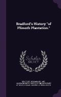 Bradford's History of Plimoth Plantation.