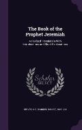 The Book of the Prophet Jeremiah: A Revised Translation with Introductions and Short Explanations