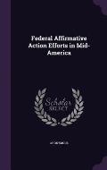 Federal Affirmative Action Efforts in Mid-America