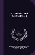 A Manual of North Carolina [Serial]
