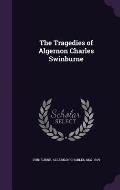 The Tragedies of Algernon Charles Swinburne
