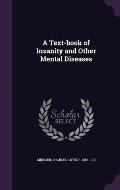 A Text-Book of Insanity and Other Mental Diseases