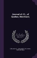 Journal of J.L., of Quebec, Merchant;