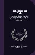 Heat Energy and Fuels: Pyrometry, Combustion, Analysis of Fuels and Manufacture of Charcoal, Coke and Fuel Gases. Translated by Oskar Nagel