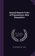 Annual Reports Town of Francestown, New Hampshire