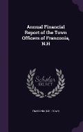 Annual Financial Report of the Town Officers of Franconia, N.H