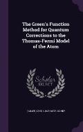 The Green's Function Method for Quantum Corrections to the Thomas-Fermi Model of the Atom