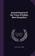Annual Reports of the Town of Dublin, New Hampshire