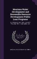 Montana Water Development and Renewable Resource Development Public Loan Programs: Guidelines and Application Forms for Preparing Public Loan Applicat