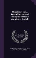 Minutes of the ... Annual Sessions of the Synod of North Carolina ... [Serial]