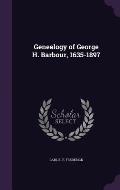Genealogy of George H. Barbour, 1635-1897