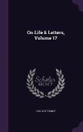 On Life & Letters, Volume 17