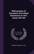 Bibliography of Petroleum and Allied Substances in 1917, Issues 180-184