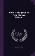 From Midshipman to Field Marshal, Volume 1