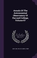 Annals of the Astronomical Observatory of Harvard College, Volume 67