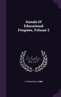Annals of Educational Progress, Volume 2