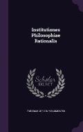 Institutiones Philosophiae Rationalis