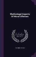 Medicolegal Aspects of Moral Offenses