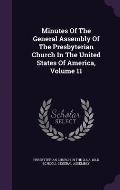 Minutes of the General Assembly of the Presbyterian Church in the United States of America, Volume 11