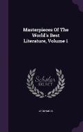 Masterpieces of the World's Best Literature, Volume 1