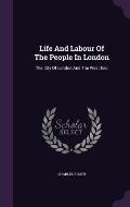 Life and Labour of the People in London: The City of London and the West End