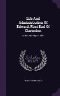 Life and Administration of Edward, First Earl of Clarendon: Letters and Papers, 1837