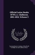 Official Letter Books of W.C.C. Claiborne, 1801-1816, Volume 3