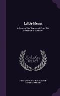Little Henri: A German Tale Translated from the French of M. Lambert