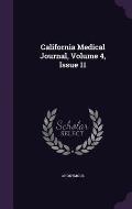 California Medical Journal, Volume 4, Issue 11