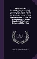Report on the Administration of Port Blair. [Continued As] Report on the Administration of the Penal Settlement of Port Blair and Andaman Islands. [Af