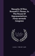 Remarks of Hon. Roswell P. Flower, in the House of Representatives, Forty-Seventh Congress