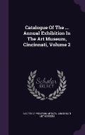 Catalogue of the ... Annual Exhibition in the Art Museum, Cincinnati, Volume 2