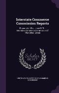 Interstate Commerce Commission Reports: Reports and Decisions of the Interstate Commerce Commission of the United States