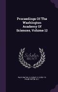 Proceedings of the Washington Academy of Sciences, Volume 12