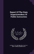 Report of the State Superintendent of Public Instruction
