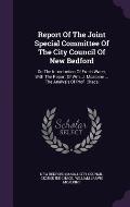 Report of the Joint Special Committee of the City Council of New Bedford: On the Introduction of Fresh Water, with the Report of Wm. J. McAlpine ... t