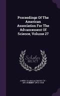 Proceedings of the American Association for the Advancement of Science, Volume 27