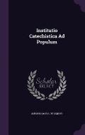Institutio Catechistica Ad Populum