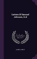 Letters of Samuel Johnson, LL.D