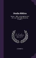 Studia Biblica: Essays in Biblical Archaeology and Criticism and Kindred Subjects, Volume 2