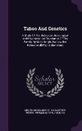 Taboo and Genetics: A Study of the Biological, Sociological and Psychological Foundation of the Family, by M.M. Knight, Iva Lowther Peters