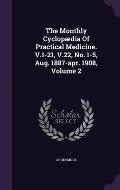 The Monthly Cyclopaedia of Practical Medicine. V.1-21, V.22, No. 1-5, Aug. 1887-Apr. 1908, Volume 2