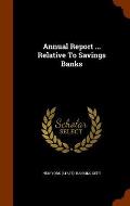 Annual Report ... Relative to Savings Banks
