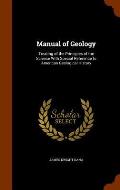 Manual of Geology: Treating of the Principles of the Science with Special Reference to American Geological History