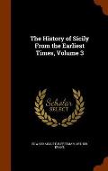 The History of Sicily from the Earliest Times, Volume 3