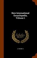 New International Encyclopedia, Volume 1