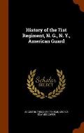 History of the 71st Regiment, N. G., N. Y., American Guard