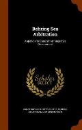 Behring Sea Arbitration: Appendix to Case of Her Majesty's Government