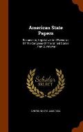 American State Papers: Documents, Legislative and Executive of the Congress of the United States ..., Part 2, Volume 1